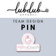 Mama Coach Pin - Lubdub Apparel